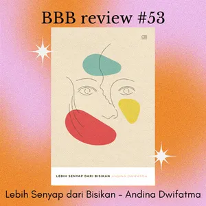Book Review #53: Lebih Senyap dari Bisikan - Andina Dwifatma