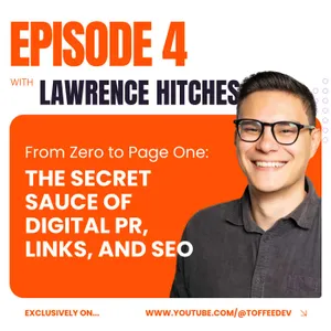 SEO 911: From Zero to Page One with Lawrence Hitches – The Secret Sauce of Digital PR, Links, and SEO