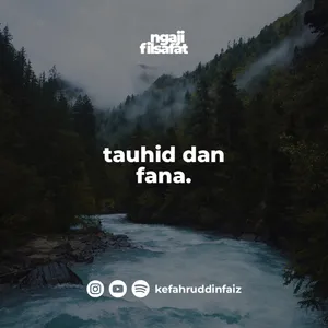 Fahruddin Faiz - Tauhid Dan Fana - Ngaji Filsafat