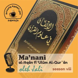 Eps. 123 Mengenal Makna Ghorib Alquran - Surah Al-Kahfi dan Surah Maryam