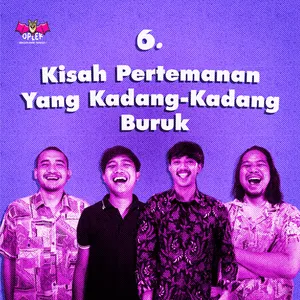 6. Kisah Pertemanan Yang Kadang-Kadang Buruk