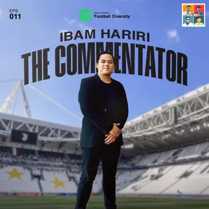 Eps 011: Sportscaster Indonesia ft. Ibam Hariri