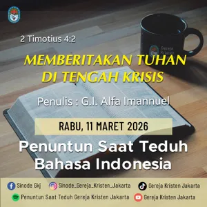 11-3-2026 - Memberitakan Tuhan Di Tengah Krisis (PST GKJ Bahasa Indonesia)