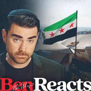 Ben Reacts: The End of Assad in Syria