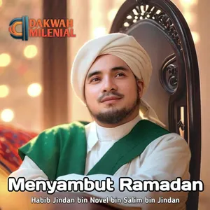Perbaiki Diri Sebelum Bertemu dengan Bulan Ramadan - Habib Jindan bin Novel bin Salim bin Jindan | Dakwah Milenial 