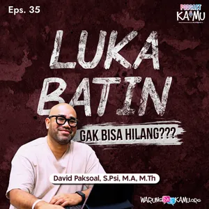 BERTUMBUH dari LUKA BATIN, Emang Bisa?!