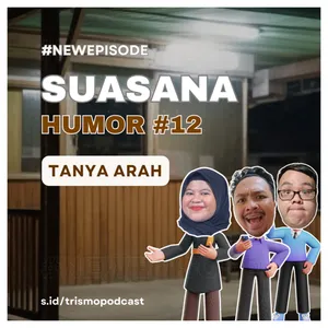 SUHU (Suasana Humor) #12: Tanya Arah