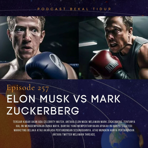 Episode 257 - Elon Musk vs Mark Zuckerberg