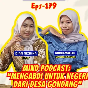 "MIND PODCAST: Mengabdi untuk Negeri dari Desa Gondang"-SEMETON CNS EPS-179💯