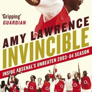[EPUB][PDF] Invincible: Inside Arsenal's Unbeaten 2003-2004 Season #download
