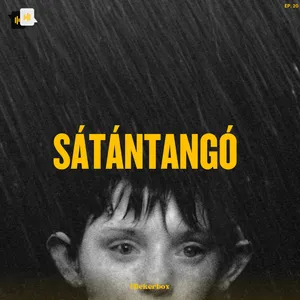 Ep. 20: Satantango (1994).
