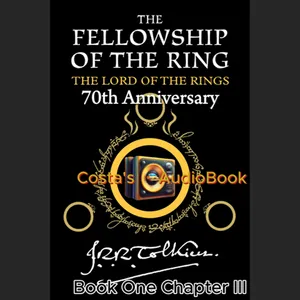Costa's Audio Book ft J.R.R. Tolkien "LotR The Fellowship of the Ring" Bk1 Ch3 讀你聽2.2《魔戒現身》