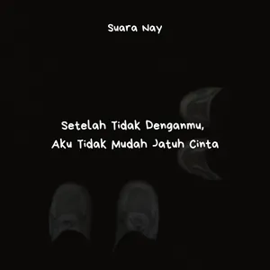 Setelah Tidak Denganmu, Aku Tidak Mudah Jatuh Cinta