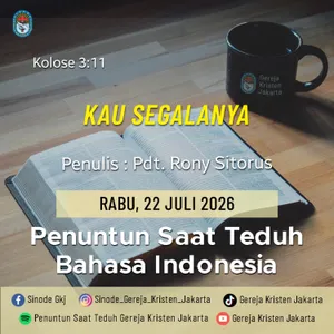 22-7-2026 - Kau Segalanya (PST GKJ Bahasa Indonesia)