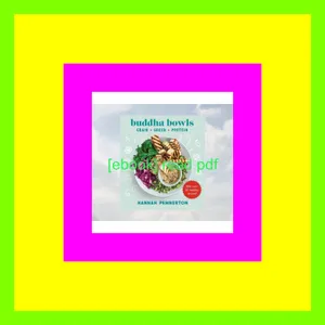 EBOOK pdf Buddha Bowls Grain + Green + Protein Read Ebook [PDF] By Hannah Pemberton