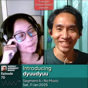 (ID/EN) #WMR EP 70: Introducing @dyuudyuu • #WeeklyMidnightRadio