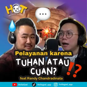Pelayanan Karena Tuhan atau Cuan?! feat Ps. Rendy Chandradinata