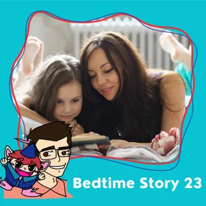 125. Bedtime Story 23