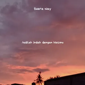 Jadilah Indah dengan Hatimu