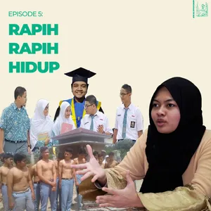Eps 5: Rapih Rapih Hidup