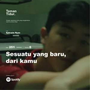Eps. 251: Sesuatu yang baru, dari kamu
