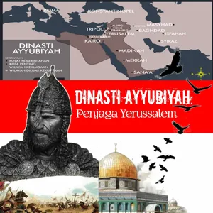 DINASTI AYYUBIYAH: Penjaga Yerussalem 