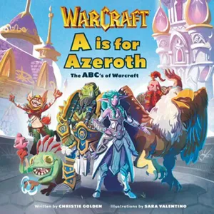 Downloaden A is for Azeroth: The ABC's of World of Warcraft #download