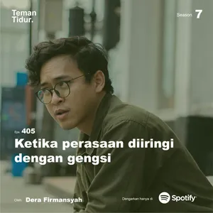 Eps. 405: Ketika perasaan diiringi dengan gengsi