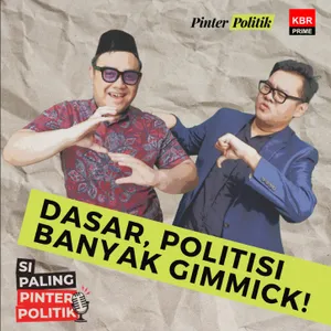 Dasar Politisi Banyak Gimmick