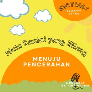 25. MATA RANTAI YANG HILANG PART 2: Menuju Pencerahan