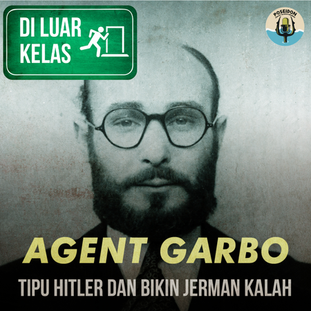 [DI LUAR KELAS] Agent Garbo : Tipu Hitler dan Bikin Jerman Kalah