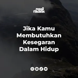 Fahruddin Faiz - Jika Kamu Membutuhkan Kesegaran Dalam Hidup - Ngaji Filsafat