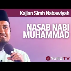 Kajian Sirah Nabi (Nasab Nabi ﷺ) 