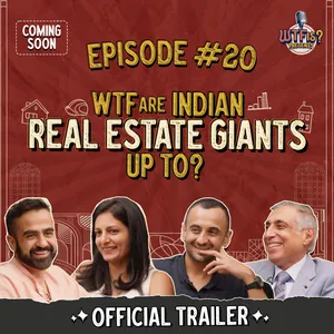 WTF are Indian real estate giants up to? | ⁠⁠Nikhil decodes the property moguls' playbook | Ep #20 Trailer