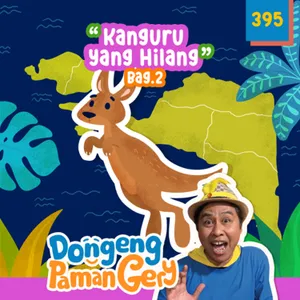 PODCAST DONGENG: Eps. 395 KANGURU YANG HILANG