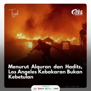 Menurut Alquran dan Hadits, Los Angeles Kebakaran Bukan Kebetulan