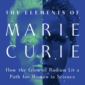 [PDF/eBOOK] The Elements of Marie Curie: How the Glow of Radium Lit a Path for Women in Science By Dava Sobel