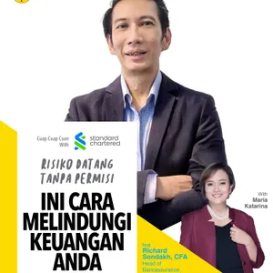 Risiko Datang Tanpa Permisi, Ini Cara Melindungi Keuangan Anda ft Richard Sondakh, CFA