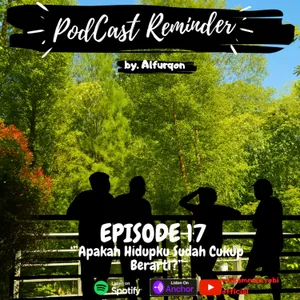 Eps. 17 Apakah Hidupku Sudah Cukup Berarti?