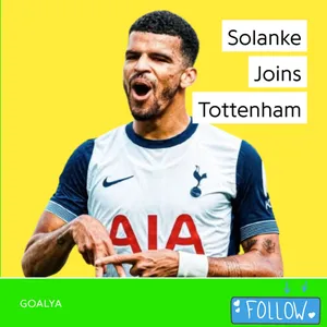 Dominic Solanke Joins Tottenham | Spurs