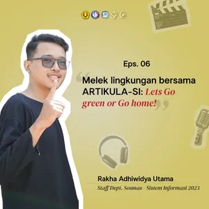 Eps. 6: Melek lingkungan bersama ARTIKULA-SI: Lets Go green or Go home!