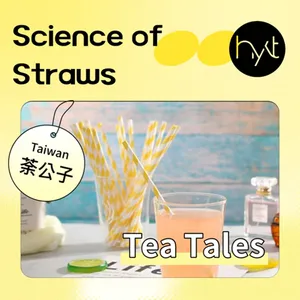 S5E22. The Art and Science of Straws: From History to Modern Usage