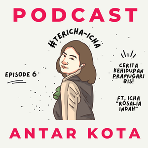 S2 Ep. 6 - Cerita Kehidupan Pramugari Bis! Ft. Icha "Rosalia Indah"