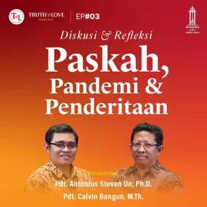 Ep #03 - Diskusi & Refleksi: Paskah, Pandemi & Penderitaan