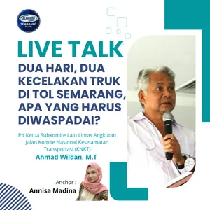 Dua Hari, Dua Kecelakan Truk di Tol Semarang, Apa Yang Harus Diwaspadai?