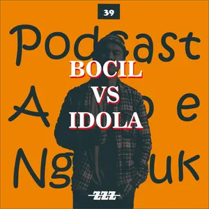 39. BOCIL VS IDOLA