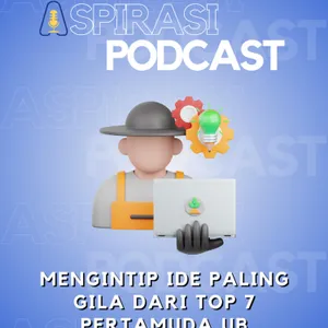 Mengintip Ide Paling Gila dari Top 7 Pertamuda UB