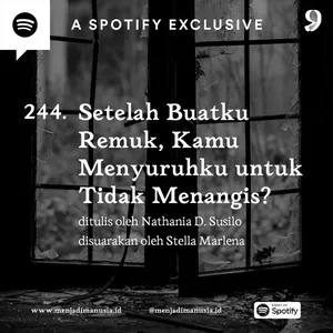 244. Setelah Buatku Remuk, Kamu Menyuruhku untuk Tidak Menangis?