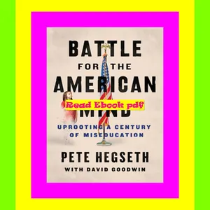 ebook read [pdf] Battle for the American Mind: Uprooting a Century of Miseducation 