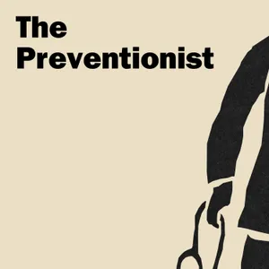 The Preventionist - Ep. 3